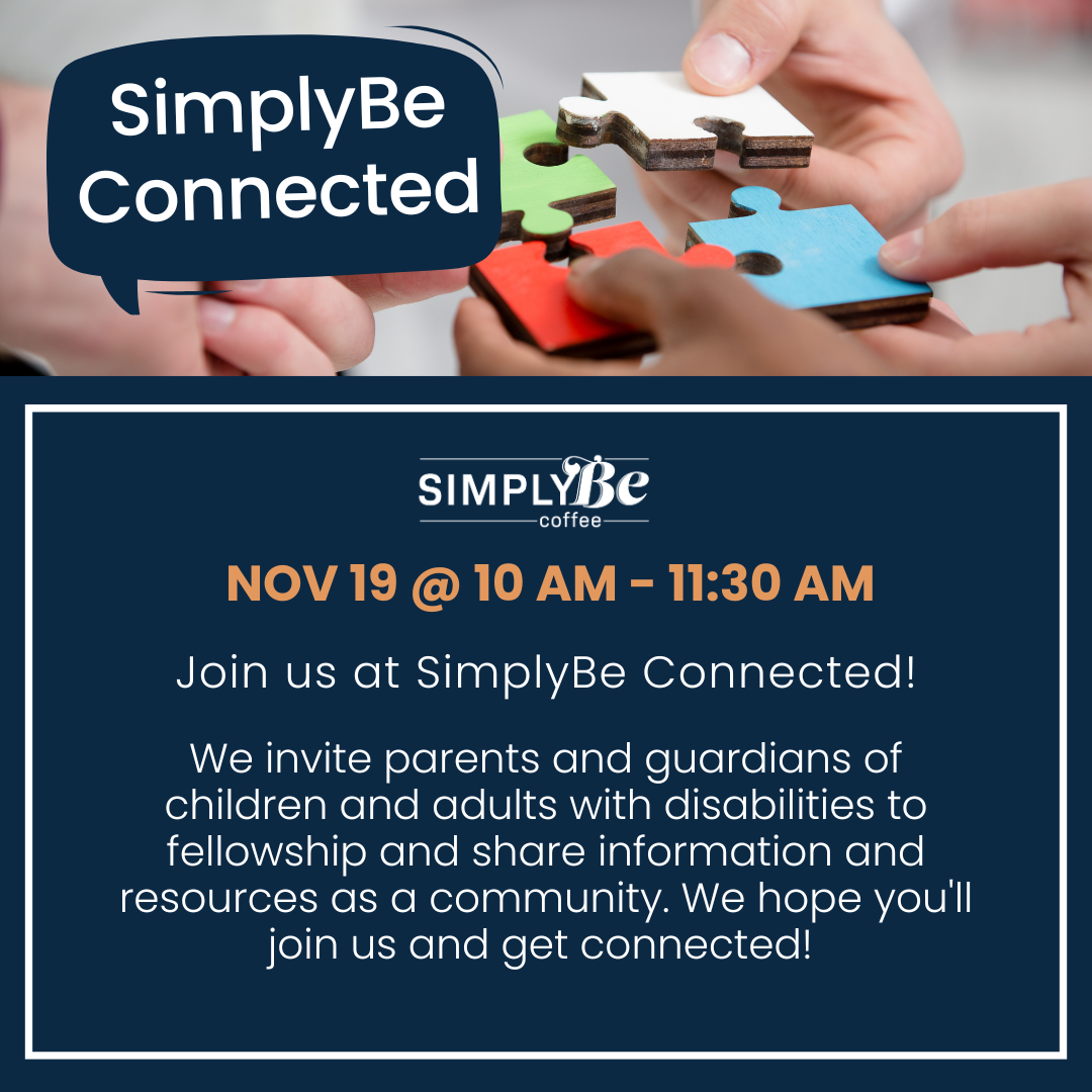 An event occurring at SimplyBe Coffee named SimplyBe Connected November occurring on November 19 @ 10:00 am at November 19 @ 10:00 am
