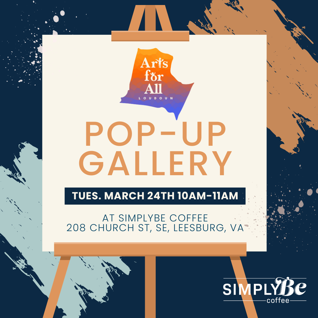 An event occurring at SimplyBe Coffee named Arts for All Pop Up Gallery occurring on March 24 @ 10:00 am at March 24 @ 10:00 am